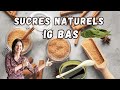 Quels sont les sucres naturels à IG bas ?