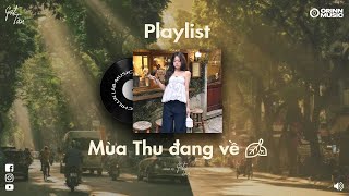 Dắt nàng đến nơi vắng người, nàng im lặng... Nắng Có Mang Em Về, Từng Quen | List Nhạc GenZ Chill 🍂