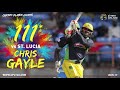 chris gayle 111 v st lucia cpl19