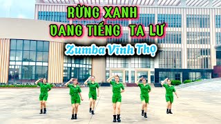 RỪNG XANH VANG TIẾNG TA LƯ/ zumba choreo Lâm Biboy/ clb Zumba Vĩnh Thọ