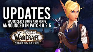New Class BUFFS And Major NERFS Announced For The Patch 9.2.5! - WoW: Shadowlands 9.2.5