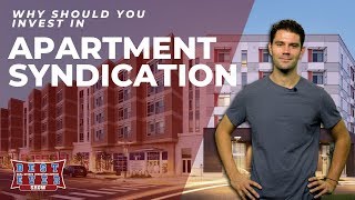 Why Should You Invest in Apartment Syndication