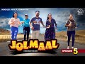 JOLMAAL | EPISODE 5 | NEW SUPERHIT COMEDY HINDI WEB SERIES | Studio Saraswati Movies