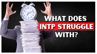 INTP - 4 Frequent Psychological Struggles of INTPs Which They Experience In Life