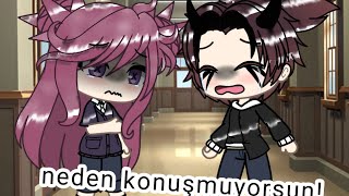 💬Neden konuşmuyorsun!💬 //Gacha life türkçe// ×1. bölüm×