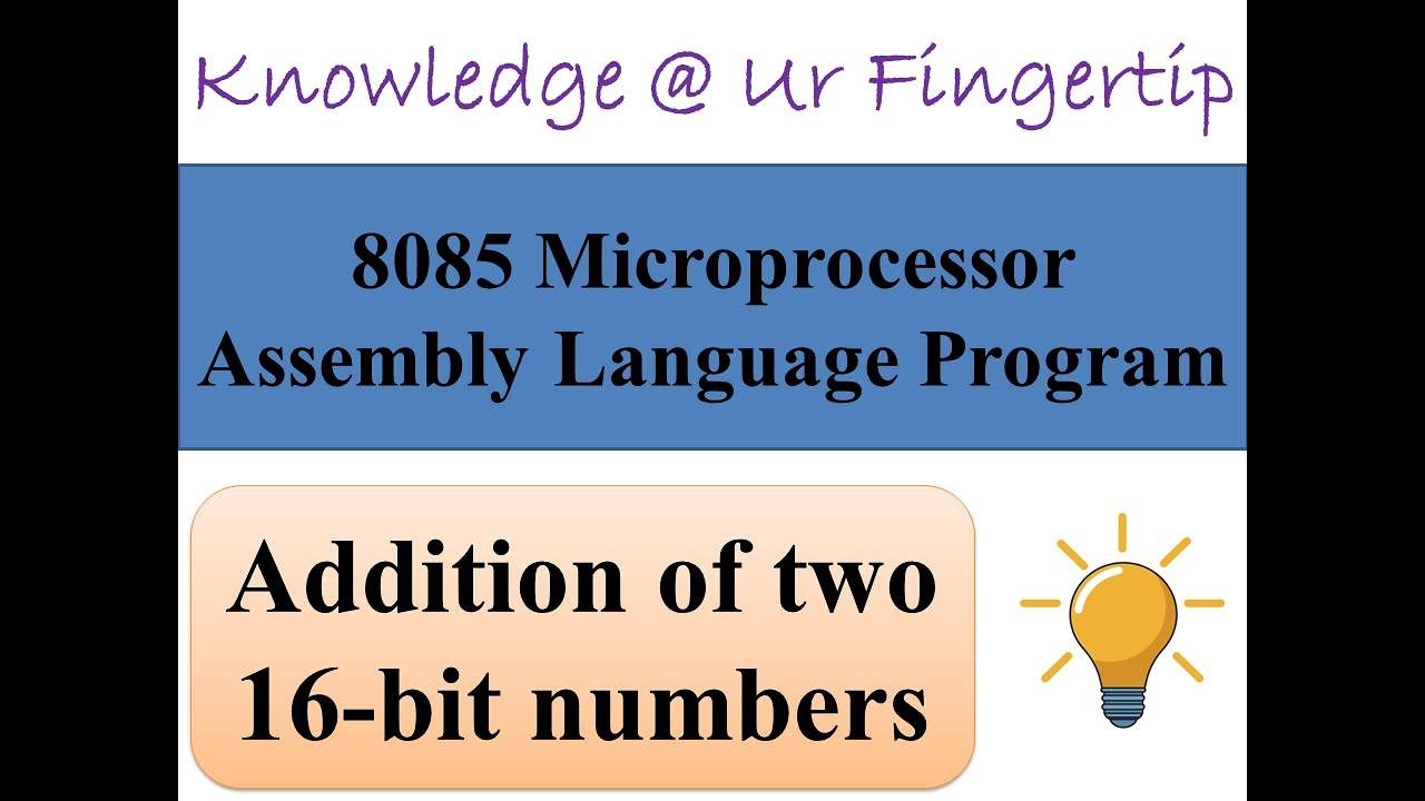 16 Bit Addition Using Assembly Language Program For 8085 MP - YouTube