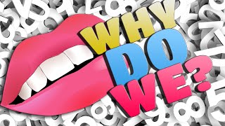 Why Do We Have LIPS?! - fun facts