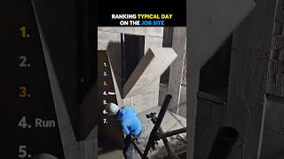 Ranking Typical Day on the Job Site 💀🤣😭