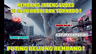 JATENG AMBRUK ! BADAI DAHSYAT PORAK PORANDAKAN REMBANG JATENG HARI INI,SEMUA REMUK,29 DES 2024