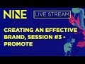 Creating an Effective Brand, Session #3 - PROMOTE