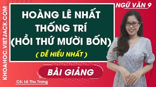 Hoàng Lê nhất thống chí (Hồi thứ mười bốn) - Ngữ văn 9 - Cô Lê Thu Trang (DỄ HIỂU NHẤT)