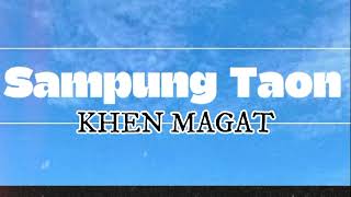 KHEN MAGAT -SAMPUNG TAON