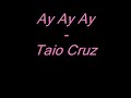 ay ay ay taio cruz prod. by jiroca 2008 rnb hotttt