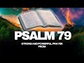 PSALM 79 STRONG AND POWERFUL PRAYER FOR GOD TO POUR FIRE ON ALL EVIL!