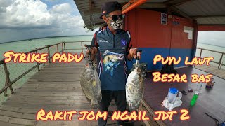 MANCING DI RAKIT JOM NGAIL JDT 2|STRIKE PADU MANCING SAMBIL SANTAI