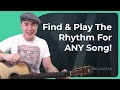 How To FIND the Strumming Pattern for ANY Song