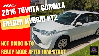 2016 Toyota Corolla Fielder Wagon Not Charging After Jump Starting The Vehicle With A Non Hybrid Car