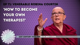 Becoming Your Own Therapist with Venerable Robina Courtin