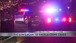 Searching 4 Solutions - The Crime Crisis: Tucson's plan to tackle crime