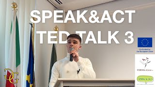 Erasmus + Speak\u0026Act Ted Talks: Episode 3 - An Enviable Opportunity - Alesssandro Di Micco