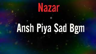 Ansh Piya sad bgm