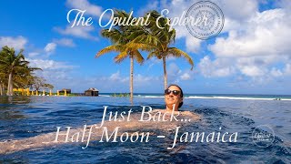 Just Back: Half Moon Resort | Jamaica - Luxury Travel Expert - The Opulent Explorer