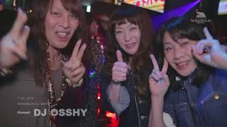 MAHARAJA OSAKA マハラジャ大阪 DJ OSSHY 2018.4.7