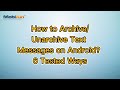 How to Archive/Unarchive Text Messages on Android? 6 Tested Ways