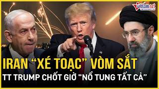 Iran “xé toạc” Vòm Sắt, Israel ráo riết truy sát Đầu não Tehran – TT Trump chốt giờ “nổ tung tất cả”