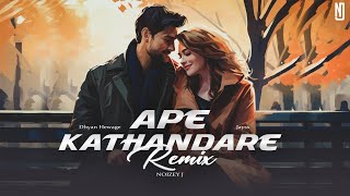 Ape Kathandare (පියාඹන්න අහසේ) Remix | Dhyan Hewage x Jayass | NOIZEY J