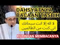 Rutinkanlah membaca tasbih ini  || kh muhammad bakhiet