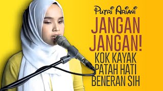 Putri Ariani Lagi Patah Hati Beneran Ya?