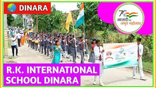 R.K. INTERNATIONAL SCHOOL DINARA, BIHAR मना रहा है भव्य रूप से आजादी का अमृत महोत्सव झांकी के साथ।