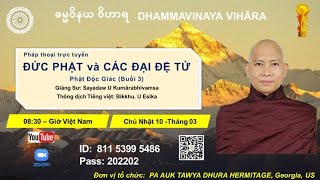 Pháp thoại: Đức Phật và Các Đại Đệ Tử P8 - Bài Phật Độc Giác P3