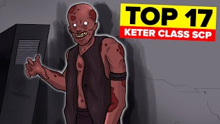 Top 17 Keter Class SCP (Compilation)