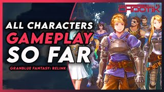 Granblue Fantasy Relink | ALL Characters So Far & Gameplay Breakdown