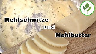 Mehlschwitze (Roux) und Mehlbutter (Beurre manie) 👉 So geht es! Tipps und Tricks