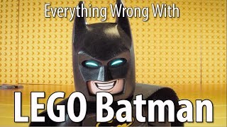 Everything Wrong With The LEGO Batman Movie