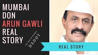 Daddy-Arun Gawli Real Life Story in Hindi Daddy-Arun Gawli Real Life Story in Hindi