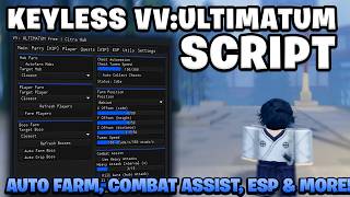 VV ULTIMATUM SCRIPT | KEYLESS with Auto Farm, Combat Assist, ESP, & More!
