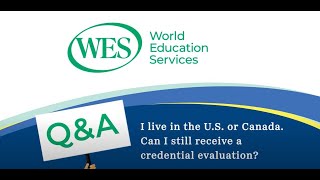 I live in North America. Can I still receive a credential evaluation?