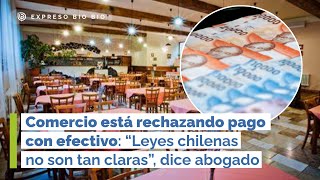 Comercio está rechazando pago con efectivo: “Leyes chilenas no son tan claras”, dice abogado (EBB)