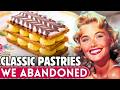 20 Famous Pastries That Have FADED Into History!