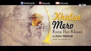 Khalsa mero roop hai khaas | Baisakhi Special 2019 | Daler Mehndi | DRecords