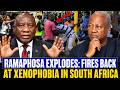 Ramaphosa BREAKS SILENCE on Attacks Against Africans – FIRES BACK at Xenophobia in South Africa!