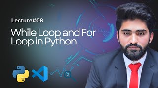 Loops in Python | While Loop & For Loop | Lecture#08 | Urdu/Hindi | #ai #python #programming #ds
