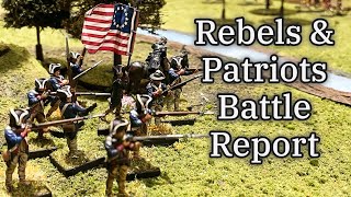 Rebels and Patriots | AWI Battle Report