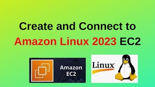 How to Create and connect to Amazon Linux 2023 EC2 instance|Setup Amazon Linux 2023 EC2 Instance