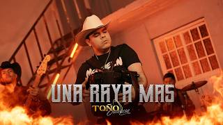 Toño Valencia - Una Raya Más (Video Oficial)