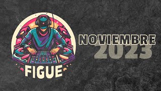Sesion NOVIEMBRE 2023 MIX (Reggaeton, Comercial, Trap, Dembow) DJ Figue